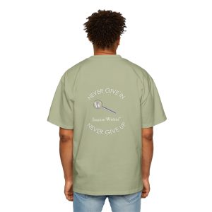 MEN'S INQUIRE WITHIN  "NEVER GIVE IN, NEVER GIVE UP " Motivational Oversized Tee