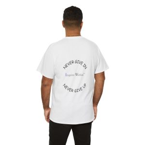 T‑Shirt — "Never Give In, Never Give Up" Motivational Tee