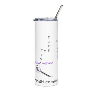 Stainless Steel Tumbler, 20oz all THREE ORIGINAL MOTIVATIONAL LOGOS