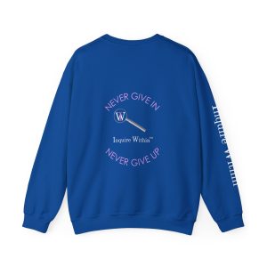 Motivational Crewneck Sweatshirt - Inquire Within 'Never Give In, Never Give Up' Logo