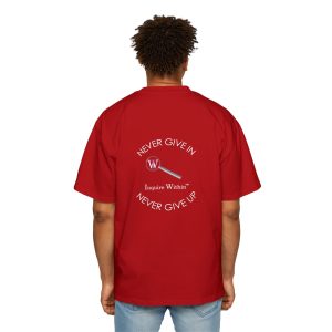 MEN'S INQUIRE WITHIN  "NEVER GIVE IN, NEVER GIVE UP " Motivational Oversized Tee