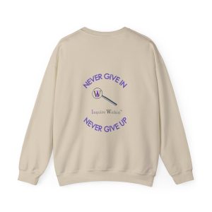 Motivational Crewneck Sweatshirt - Inquire Within 'Never Give In, Never Give Up' Logo