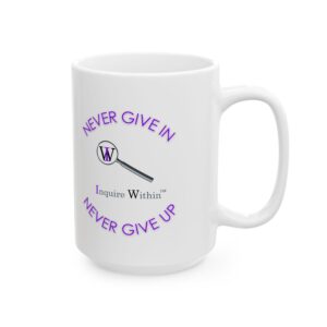 "NEVER GIVE IN" Motivational Ceramic Mug