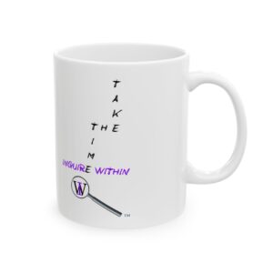 "TAKE THE TIME" Motivational Ceramic Mug