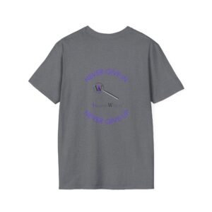 Woman's T-Shirt- "Never give in. Never give up" Neutral